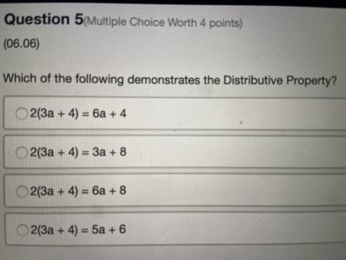 I high of the following demonstrates the distributive property
