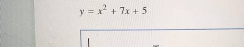 Find the minimum value. Round to 2 decimal places,
(1 Point)
y = x^2 +7x + 5