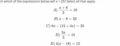 In which of the expressions below will x = 25? Select all that apply.