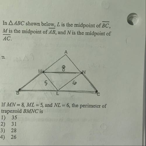 in triangle ABC shown below, L is the midpoint of BC, M is the midpoint of AB, and N is the midpoin