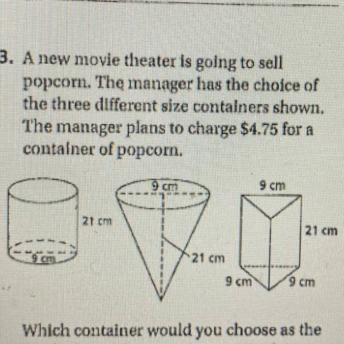 A new movie theater is going to sell

popcorn. The manager has the choice of
the three different s