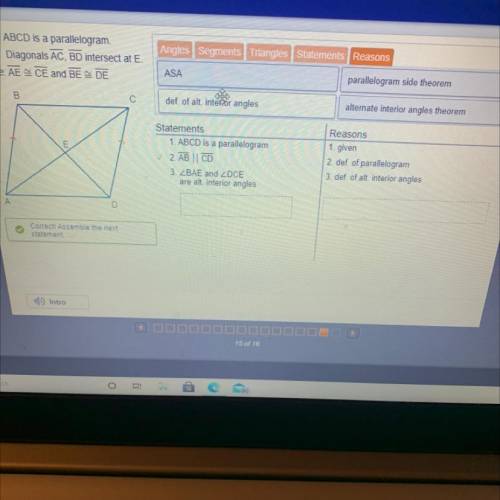 LOOK AT PICTURE ASAP

Angles Segments Triangles Statements Reasons
X
Given ABCD is a parallelogram