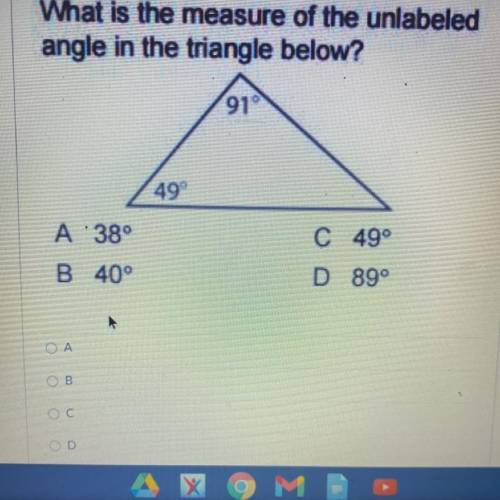 (PLEASE HELP)

What is the measure of the unlabeled angle in the triangle below?
A.38
B.40
C.49
D.