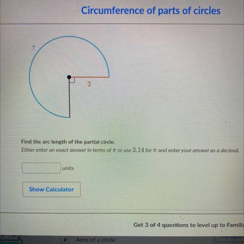 Find the arc length of the partial circle.

Either enter an exact answer in terms of TT or use 3.1