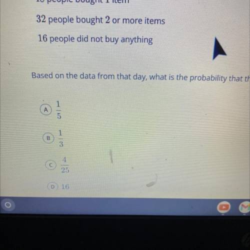 a store owner decided to collect data on his customers .one day he observed 48 people bought 1 item