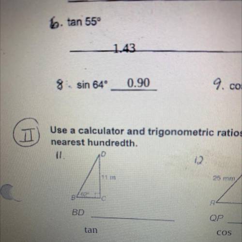 Use a calculator and trigonometric ratios to find each length. Round to the nearest hundredth