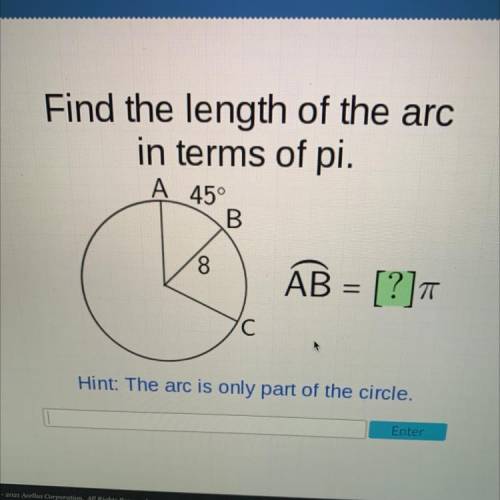 Find the length of the arc in terms of pi. AB = ?pi