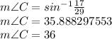 m\angle C =sin^{-1}\frac{17}{29}\\m\angle C =35.888297553\degree\\m\angle C =36\degree