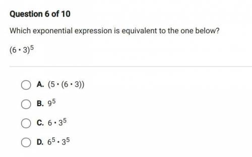 Which exponential expression is equivalent to the one below? (6x3)^5