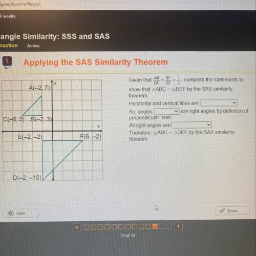 Triangle Similarity: SSS and SAS

Instruction
Active
Applying the SAS Similarity Theorem
Try it
Gi