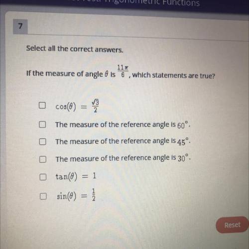 Select ALL the correct answers.

If the measure of angle 0 is 11pi/6, which statements are true?
1