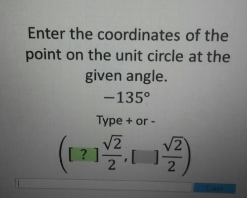 Giving alotta points enter the coordinates of the point on the unit circle at the given angle