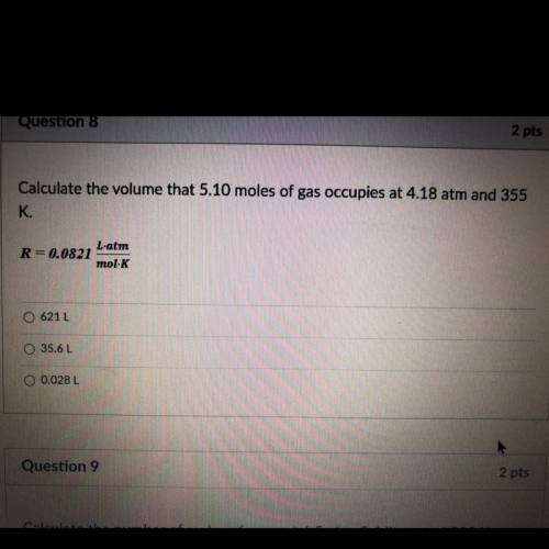 Calculate the volume that 5.10 moles of gas occupies at 4.18 atm and 355 К.