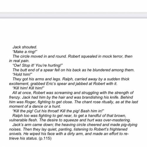 What do you think this passage is showing about the boys? Lord of the flies chapter 7 help help hel