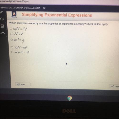 77 points :)

Which statements correctly use the properties of exponents to simplify? Check all th