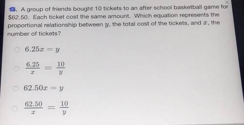 A group of friends bought 10 tickets to an after-school basketball game for $62.50​