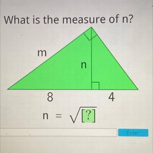 What is the measure of n?
m
n
8.
4
n
=
V[?]