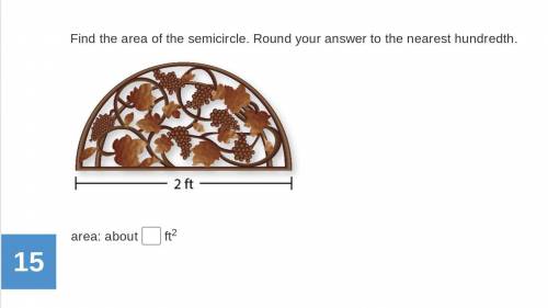 Find the area of the semicircle. Round your answer to the nearest hundredth.