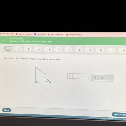 Trig ratios

how do i find x in a triangle with 46 degrees in one angle and 19 as the hypotenuse?