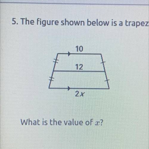 The figure shown below is a trapezoid. What is the value of x?