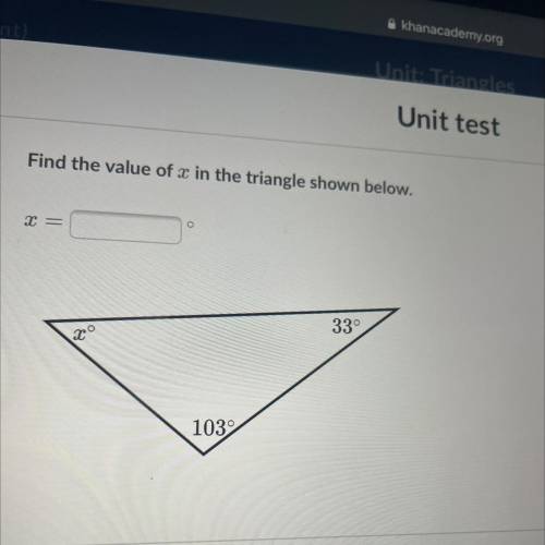 Unit test
Find the value of s in the triangle shown below.
33°
cº
103