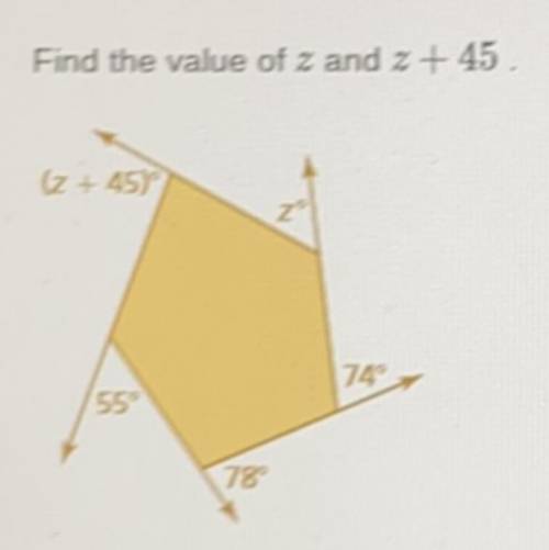 Find the value of z and z + 45
z = ?
z + 45 = ?