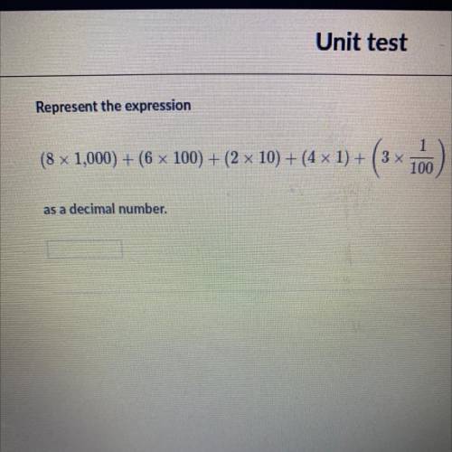 Help plz
(8 x 1,000) + (6 x 100)+(2x10)+(4x1)+(3x1/100) as a decimal