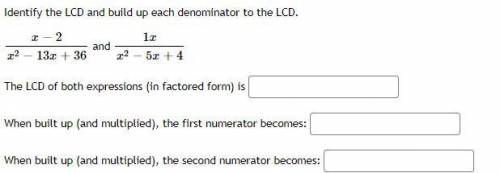 Identify the LCD and build the denominator to the LCD