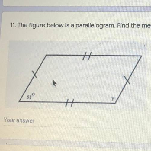 11. The figure below is a parallelogram. Find the measure of y.
