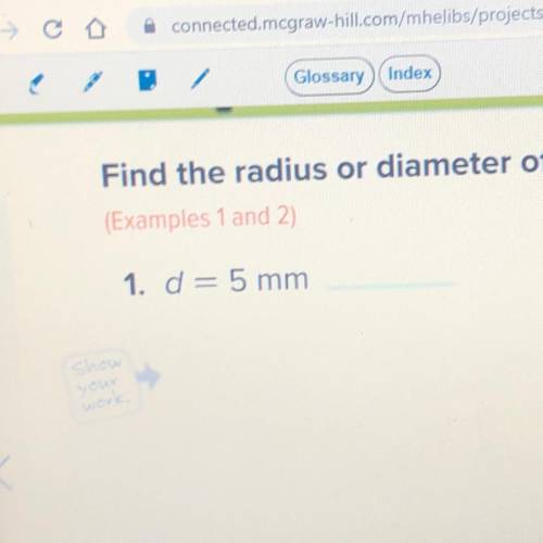 Help meit says that i have to find the radius or diameter of each circle with the given dimensions