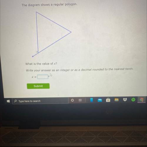 The diagram shows a regular polygon
What is the value of x?
How do I solve this