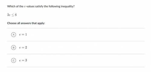 Which of the e-values satisfy the following inequality?

look at the image below to solve please
