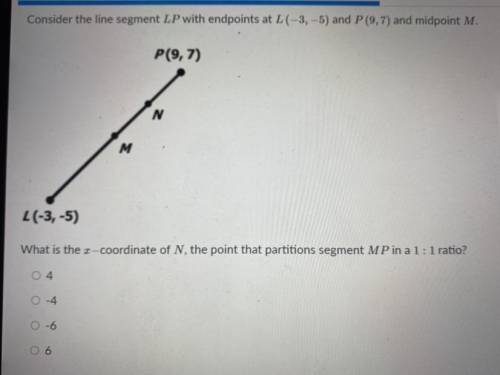 ￼ Consider the line segment LP with endpoint at L (-3, -5) and P (9, 7) and midpoint M.

What is t