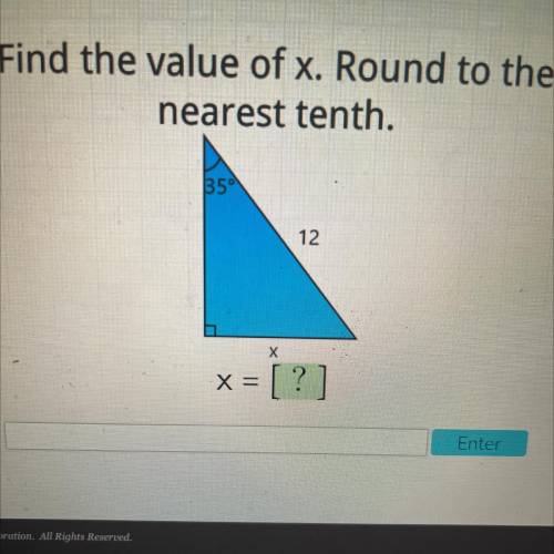 Find the value of x. Round to the
nearest tenth.
35
12
х
X
?