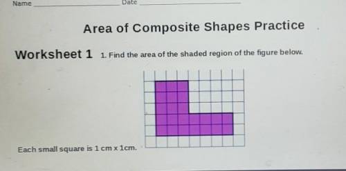 Name Date Area of Composite Shapes Practice Worksheet 1 1. Find the area of the shaded region of th