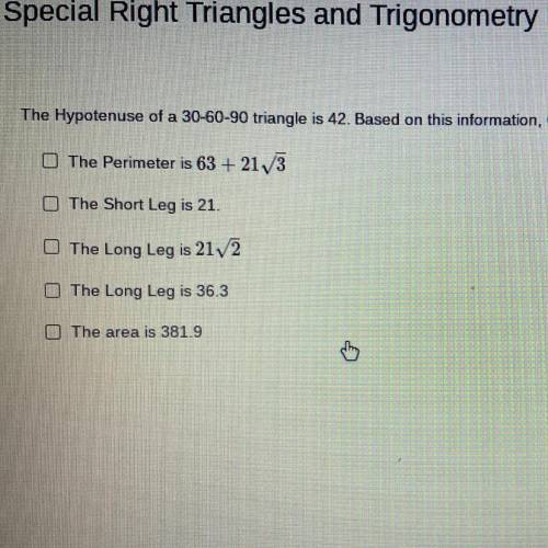 Special Right Triangles and Trigonometry

The Hypotenuse of a 30-60-90 triangle is 42. Based on th
