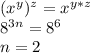 (x^{y})^z{}=x^{y*z}\\8^{3n}=8^6\\n=2