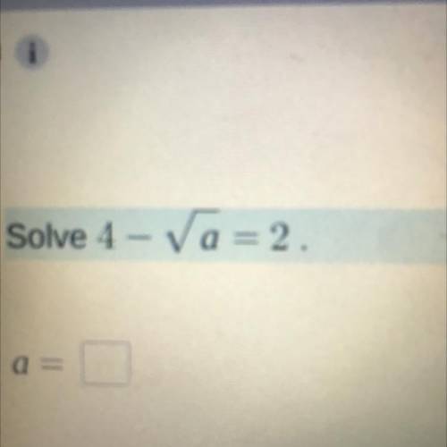 Solve 4 – that one v sign a= 2