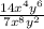 \frac{14x^{4}y^{6} }{7x^{8}y^{2} }