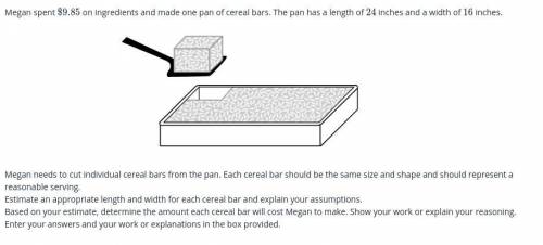 Megan spent $9.85 on ingredients to make one pan of cereal bar and has a length of 24 inches and a