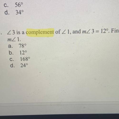 <3 is a complement of Z 1, and m<3 = 12°. Find
m<1