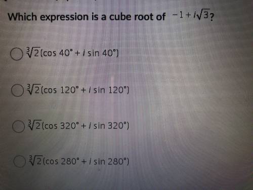 Which expression is a cube root of -1+i sqrt 3?