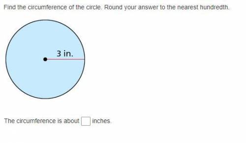 Find the circumference of the circle. Round your answer to the nearest hundredth.
Thank you!