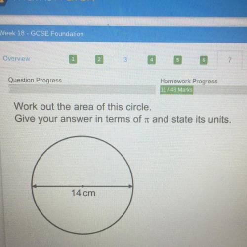 Work out the area of this circle.
Give your answer in terms of it and state its units.
14 cm