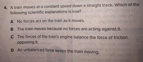 4. A train moves at a constant speed down a straight track. Which of the following scientific expla