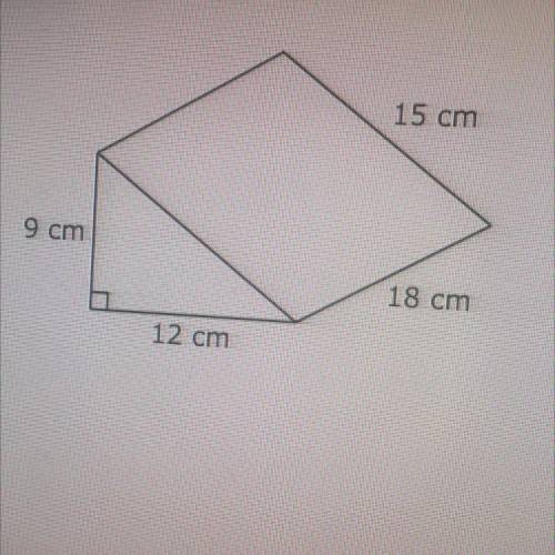 (15 points)

What is the surface area of the triangular prism above?
A. 864 cm
B. 648 cm
C. 972 cm
