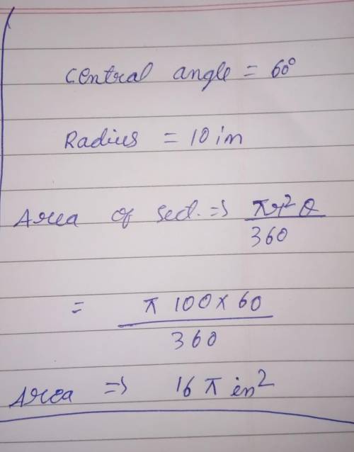 A sector of a circle has a central angle of 60°. find the area of each sector if the radius of the c