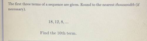 What’s the 10th term to 18,12,8,...