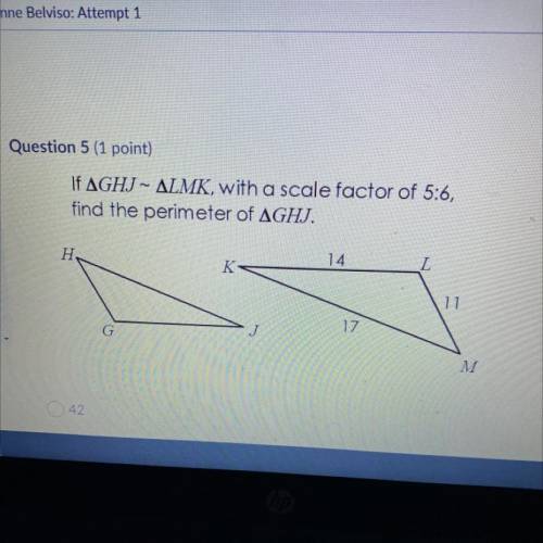 Question 5 (1 point)

If AGHJ - ALMK, with a scale factor of 5:6,
find the perimeter of AGHJ.
Η.
1