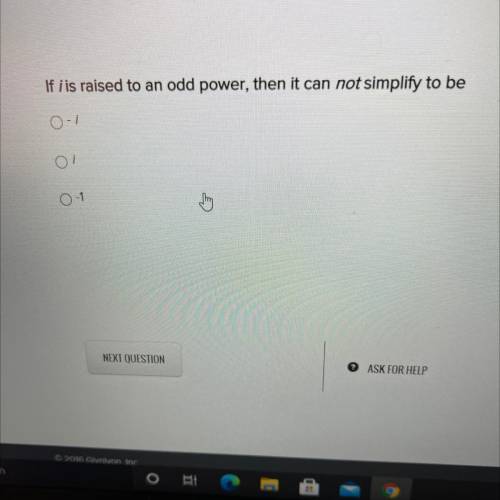 If i is raised to an odd power, then it can not simplify to be